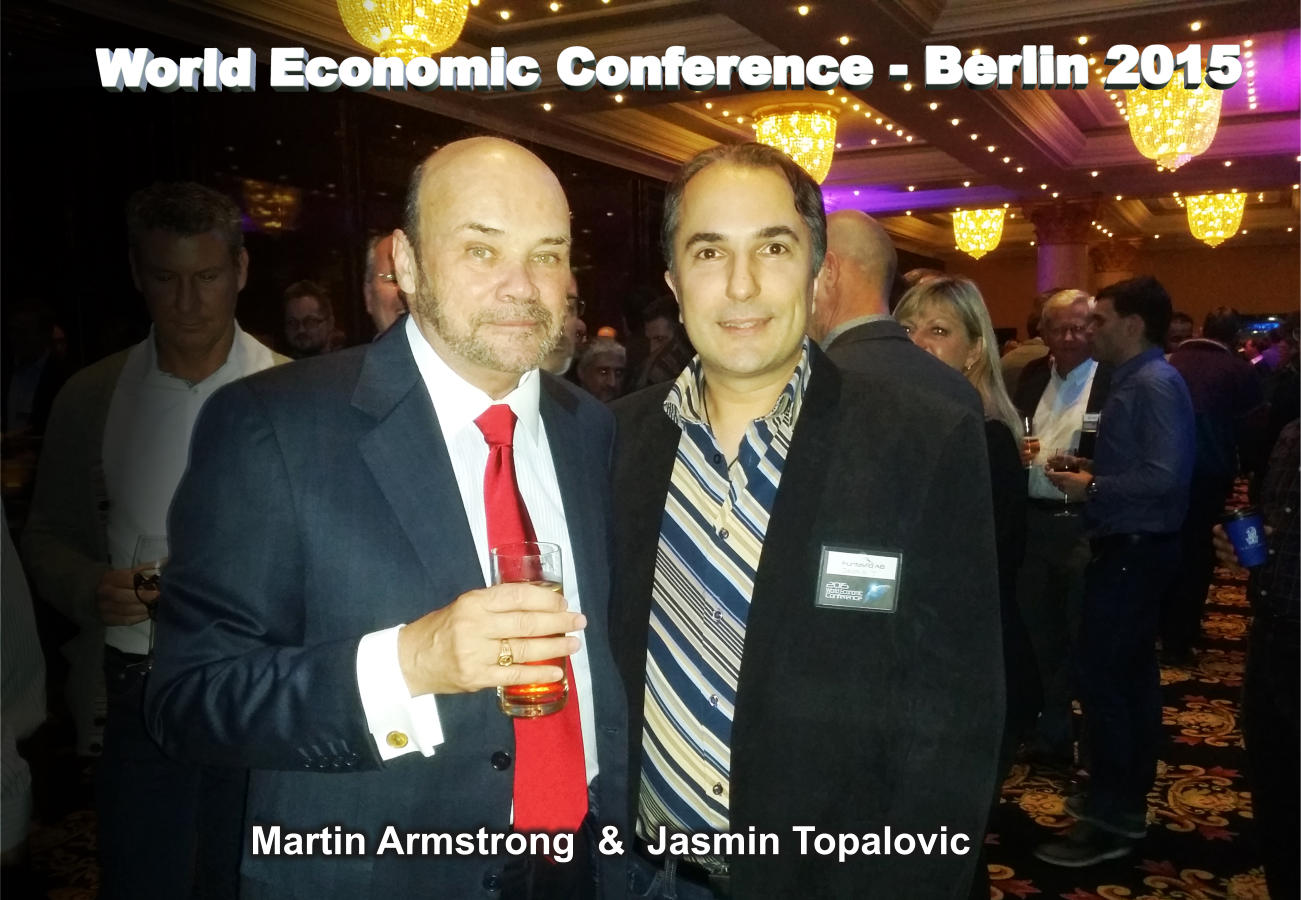 World Economic Conference in Berlin2015 with Martin Armstrong & Jasmin Topalovic